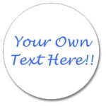 Custom 63mm Round Blank Gloss Label - Add Your Own Text (Roll of 25)