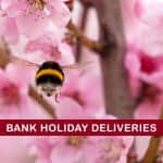 Bank Holiday Deliveries